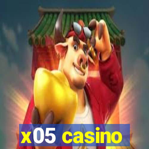 x05 casino